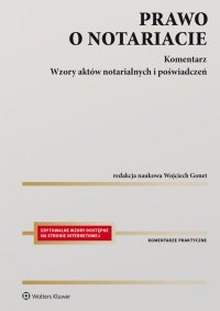 Prawo o notariacie. Komentarz. Wzory aktów notarialnych i poświadczeń - Dariusz Celiński