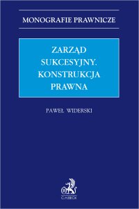 Zarząd sukcesyjny. Konstrukcja prawna - 