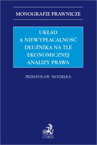 Układ a niewypłacalność dłużnika na tle ekonomicznej analizy prawa - 