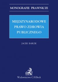 Międzynarodowe prawo zdrowia publicznego - Jacek Barcik