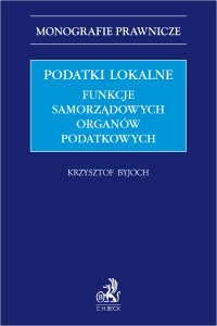 Podatki lokalne. Funkcje samorządowych organów podatkowych - 