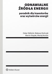 Odnawialne źródła energii: poradnik dla inwestorów oraz wytwórców energii - Mateusz Dończyk, Mateusz Dończyk, Mateusz Dończyk