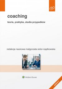 Coaching. Teoria, praktyka, studia przypadków - Małgorzata Sidor-Rządkowska