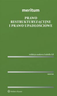 MERITUM Prawo restrukturyzacyjne i prawo upadłościowe - Redakcja naukowa