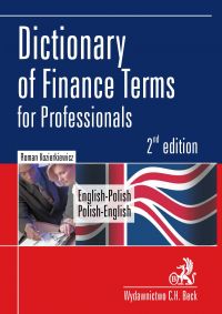 Dictionary of Finance Terms for Professionals. English-Polish. Polish-English Słownik fachowej terminologii finansowej. Angielsko-polski, polsko-angielski - Roman Kozierkiewicz