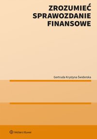 Zrozumieć sprawozdanie finansowe - Gertruda Krystyna Świderska