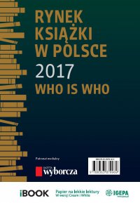 Rynek książki w Polsce 2017. Who is who - Piotr Dobrołęcki, Ewa Tenderenda-Ożóg