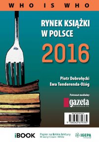 Rynek książki w Polsce 2016. Who is who - Piotr Dobrołęcki