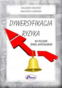 Dywersyfikacja ryzyka na polskim rynku kapitałowym - Waldemar Tarczyński