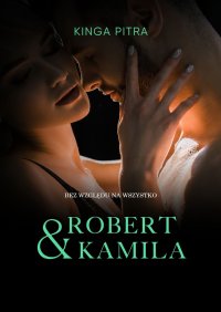„Robert & Kamila” - Kinga Pitra