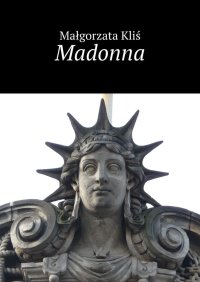Madonna - Małgorzata Kliś