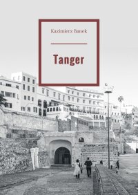 Tanger - Kazimierz Banek