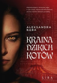 Kraina dzikich kotów - Aleksandra Bąba