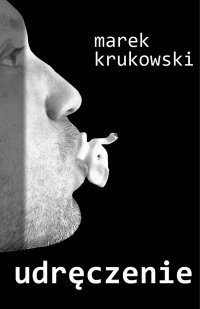 Udręczenie - Marek Krukowski