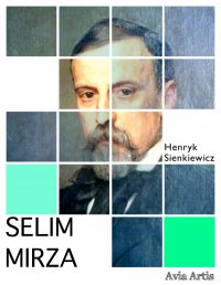 Selim Mirza - Henryk Sienkiewicz