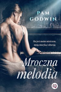 Mroczna melodia - Agnieszka Patrycja Wyszogrodzka-Gaik, Pam Godwin