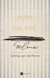 Mam na imię Selma - Iwona Mączka, Selma van de Perre
