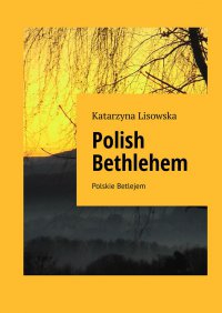 Polish Bethlehem - Katarzyna Lisowska