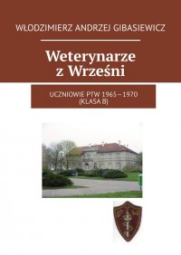 Weterynarze z Wrześni - Włodzimierz Gibasiewicz