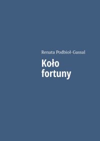 Koło fortuny - Renata Podbioł-Gassal