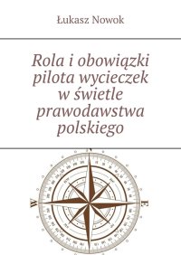 Rola i obowiązki pilota wycieczek w świetle prawodawstwa polskiego - 