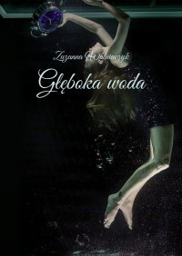 Głęboka woda - Zuzanna Wolniaczyk