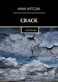 Crack - Anna Witczak
