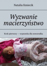 Wyzwanie macierzyństwo - Natalia Kmiecik