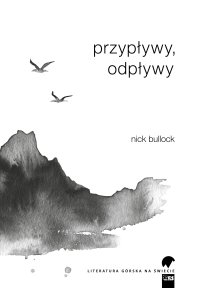 Przypływy, odpływy - Anna Gołębiowska, Nick Bullock