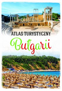 Atlas turystyczny Bułgarii - Iwan Sepetliew