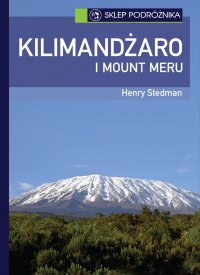 Kilimandżaro i Mount Meru - Henry Stedman