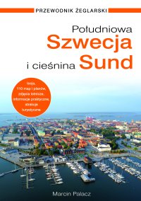 Południowa Szwecja i cieśnina Sund. Przewodnik żeglarski - Marcin Palacz