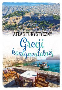 Atlas turystyczny Grecji kontynentalnej - Peter Zralek 
