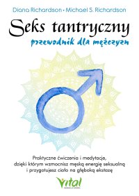 Seks tantryczny - przewodnik dla mężczyzn - Karolina Bochenek, Diana Richardson