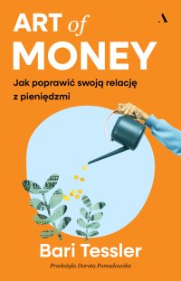 Art of money - Dorota Pomadowska, Bari Tessler