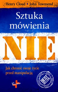Sztuka mówienia NIE - Henry Cloud, John Townsend, Andrzej Czarnocki