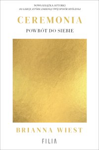 Ceremonia. Powrót do siebie - 
