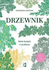 Drzewnik. Leśna terapia w praktyce - 