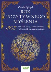Rok pozytywnego myślenia - Anna Hikiert-Bereza, Cyndie Spiegel