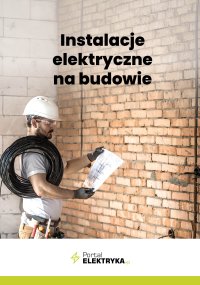 Instalacje elektryczne na budowie - mgr inż. Janusz Strzyżewski 