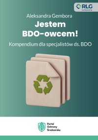 Jestem BDO-owcem! Kompendium dla specjalistów ds. BDO - Aleksandra Gembora 
