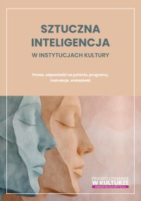 Sztuczna inteligencja w instytucjach kultury - Opracowanie zbiorowe 