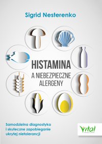 Histamina a niebezpieczne alergeny - Sigrid Nesterenko