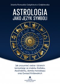 Astrologia jako język symboli - Jolanta Romualda Gałązkiewicz-Gołębiewska