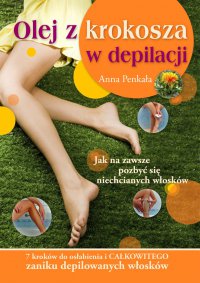 Olej z krokosza w depilacji - Anna Penkała