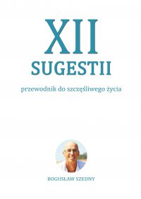 XII sugestii - Bogusław Szedny