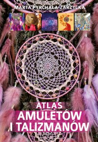 Atlas amuletów - Marta Pyrchała