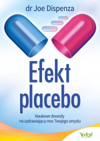 Efekt placebo - Joe Dispenza