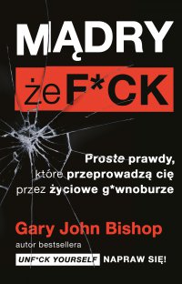 Mądry, że f*ck - Olga Siara, Gary John Bishop