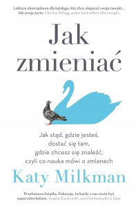 Jak zmieniać - Alka Konieczka, Katy Milkman